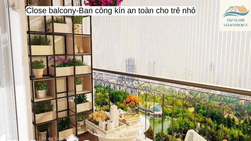 Close balcony-Ban công kín an toàn cho trẻ nhỏ