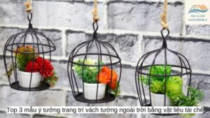 Top 3 mẫu ý tưởng trang trí vách tường ngoài trời bằng vật liệu tái chế