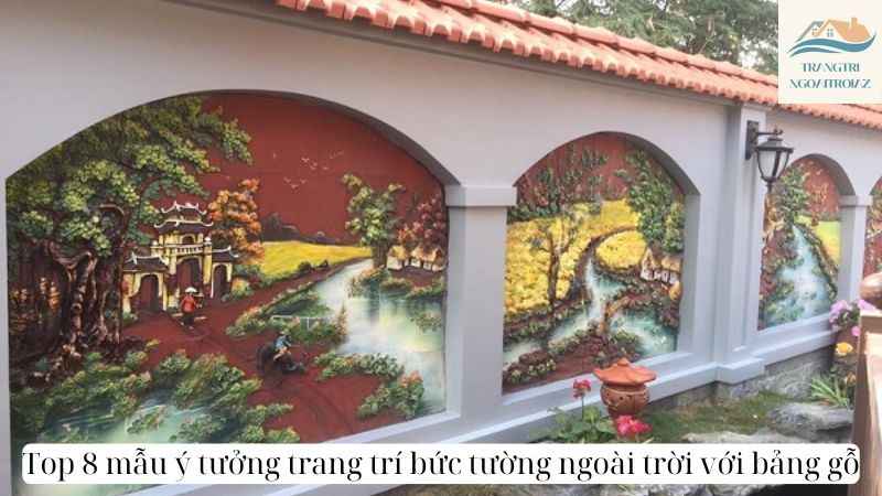 Top 8 mẫu ý tưởng trang trí bức tường ngoài trời với bảng gỗ