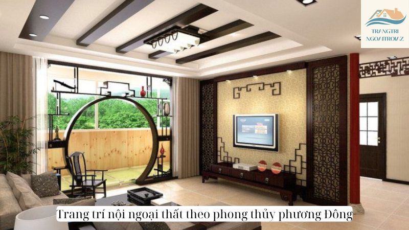 Trang trí nội ngoại thất theo phong thủy phương Đông