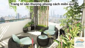 Trang trí sân thượng phong cách miền quê